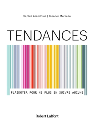 Tendances : plaidoyer pour ne plus en suivre aucune - Saphia Azzeddine