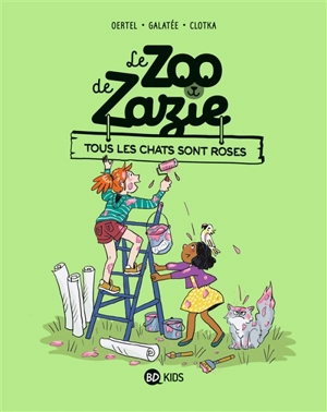 Le zoo de Zazie. Vol. 4. Tous les chats sont roses - Galatée