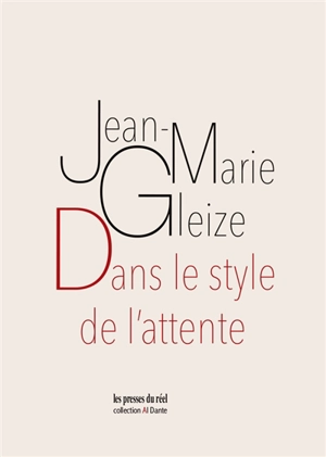 Dans le style de l'attente : projectiles - Jean-Marie Gleize