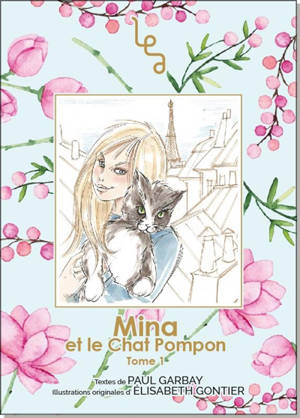 Mina et le chat Pompon. Vol. 1. La rencontre - Paul Garbay