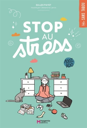Stop au stress : 100 % ado - Gilles Payet