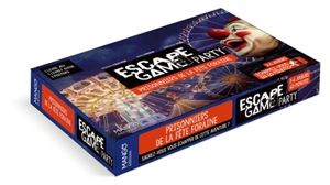 Escape game party : prisonniers de la fête foraine - Rémi Prieur