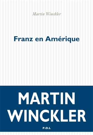 Franz en Amérique : romances - Martin Winckler