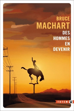 Des hommes en devenir - Bruce Machart