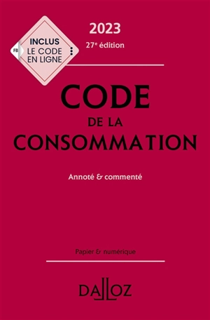 Code de la consommation 2023 : annoté & commenté