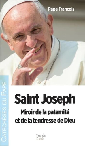 Saint Joseph : miroir de la paternité et de la tendresse de Dieu - François