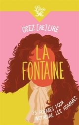 Osez (re)lire La Fontaine : 35 poèmes pour instruire les hommes - Jean de La Fontaine