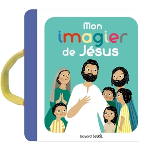 Mon imagier de Jésus - Anne-Sophie Du Bouëtiez