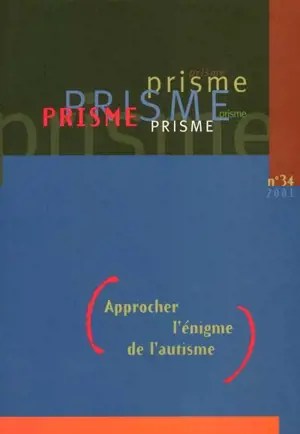 Revue PRISME. Vol. 34, printemps 2001 - Hôpital Sainte-Justine