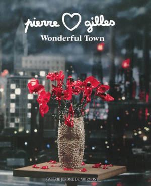 Wonderful town - Pierre et Gilles