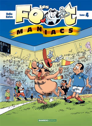 Les foot-maniacs. Vol. 4 - Béka