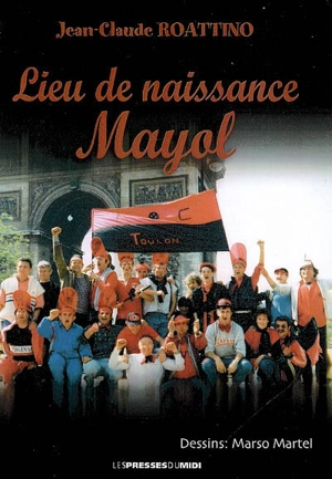 Lieu de naissance Mayol - Jean-Claude Roattino