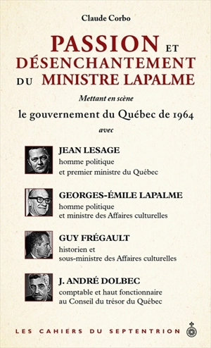 Passion et désenchantement du ministre Lapalme vol. 33 - Claude Corbo