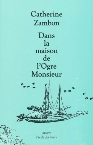 Dans la maison de l'ogre monsieur - Catherine Zambon