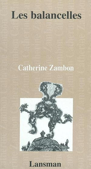 Les balancelles : farce pour acteurs et marionnettes - Catherine Zambon