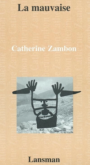 La mauvaise - Catherine Zambon