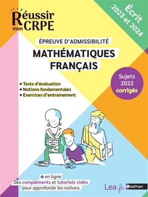 Mathématiques, français épreuve d'admissibilité : sujets 2022 corrigés : écrit 2023 et 2024 - Daniel Motteau