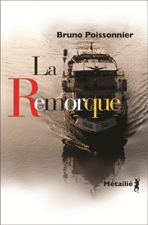 La remorque - Bruno Poissonnier