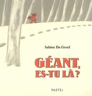 Géant, es-tu là ? - Sabine De Greef