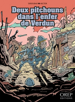 Deux pitchouns dans l'enfer de Verdun - Marc-Antoine Deroubaix