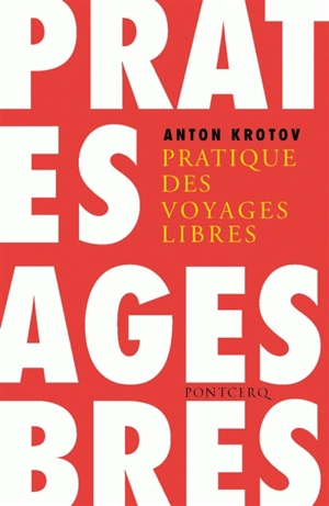 Pratique des voyages libres - Anton Krotov