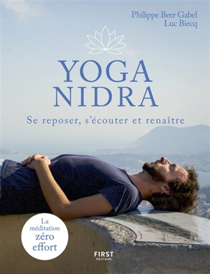 Yoga nidra : se reposer, s'écouter et renaître - Philippe Beer Gabel