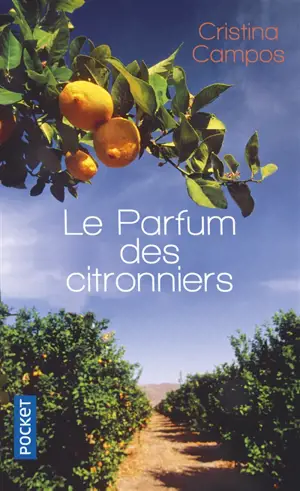 Le parfum des citronniers - Cristina Campos