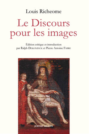 Le discours pour les images - Louis Richeome