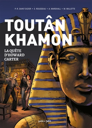 Toutânkhamon : la quête d'Howard Carter - Pierre-Roland Saint-Dizier