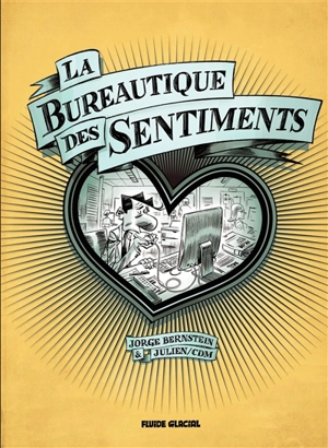 La bureautique des sentiments - Jorge Bernstein