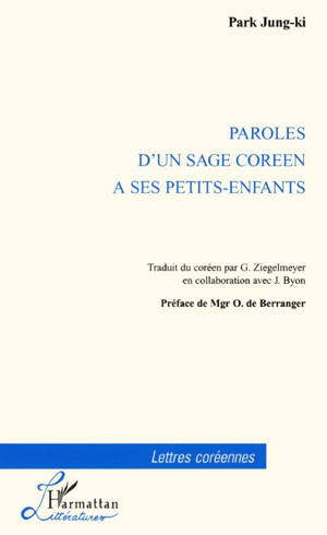 Paroles d'un sage coréen à ses petits-enfants - Jung-Ki Park