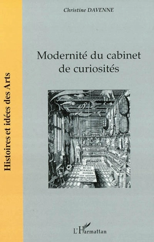 Modernité du cabinet de curiosités - Christine Davenne