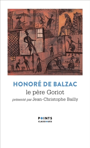 Le père Goriot. Facino Cane - Honoré de Balzac