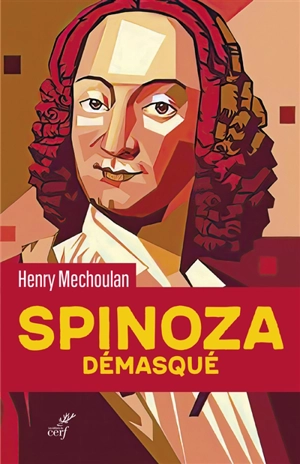 Spinoza démasqué - Henry Méchoulan