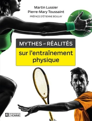 Mythes et réalités sur l'entraînement physique - Martin Lussier