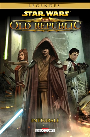 Star Wars : the Old Republic : intégrale - Alexander Freed