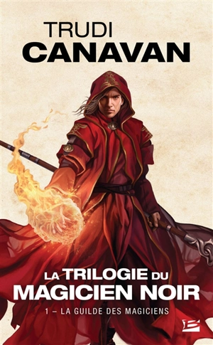 La trilogie du magicien noir. Vol. 1. La guilde des magiciens - Trudi Canavan