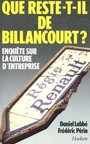 Que reste-t-il de Billancourt ? : enquête sur la culture d'entreprise - Daniel Labbé