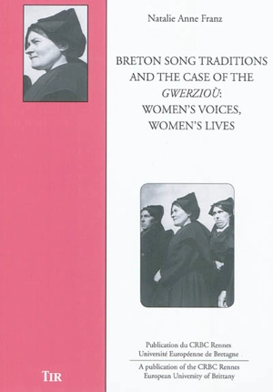 Breton song traditions and the case of the gwerzioù : women's voices, women's lives - Natalie Anne Franz