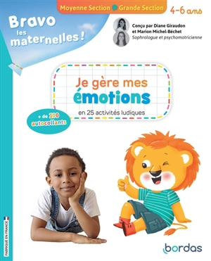 Bravo les maternelles ! : je gère mes émotions en 25 activités ludiques : moyenne section, grande section, 4-6 ans - Diane Giraudon