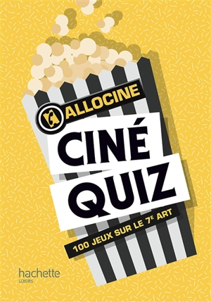 Ciné quiz : 100 jeux sur le 7e art - Allociné