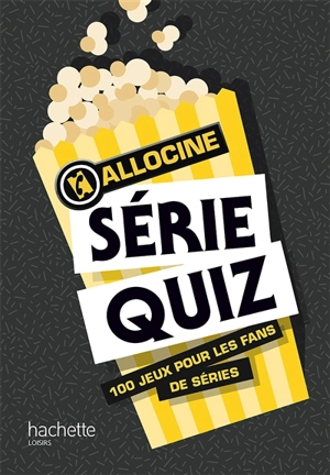 Série quiz : 100 jeux pour les fans de séries - Allociné