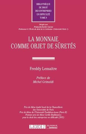 La monnaie comme objet de sûretés - Freddy Lemaitre