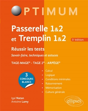 Passerelle 1 & 2 et Tremplin 1 & 2 : réussir les tests Tage Mage, Tage 2, Arpège : savoir-faire, techniques et astuces - Igal Natan