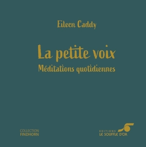 La petite voix : méditations quotidiennes - Eileen Caddy