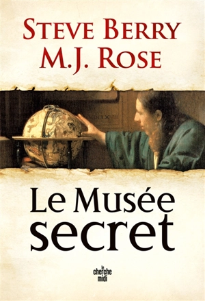 Une aventure de Cassiopée Vitt. Le musée secret - M.J. Rose