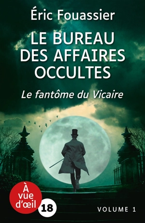 Le bureau des affaires occultes. Vol. 2. Le fantôme du Vicaire - Eric Fouassier