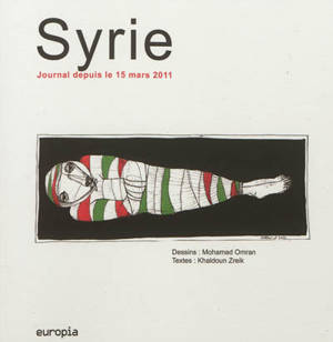 Syrie : journal depuis le 15 mars 2011 - Mohamad Omran