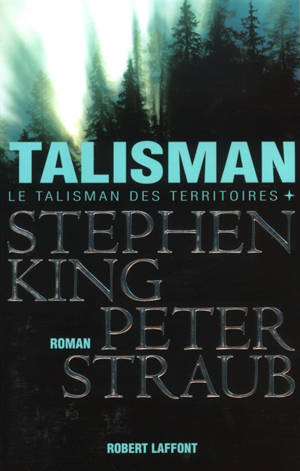 Le talisman des territoires. Vol. 1. Talisman - Stephen King