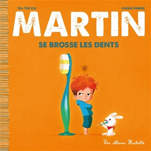 Martin. Vol. 11. Martin se brosse les dents - Till the Cat